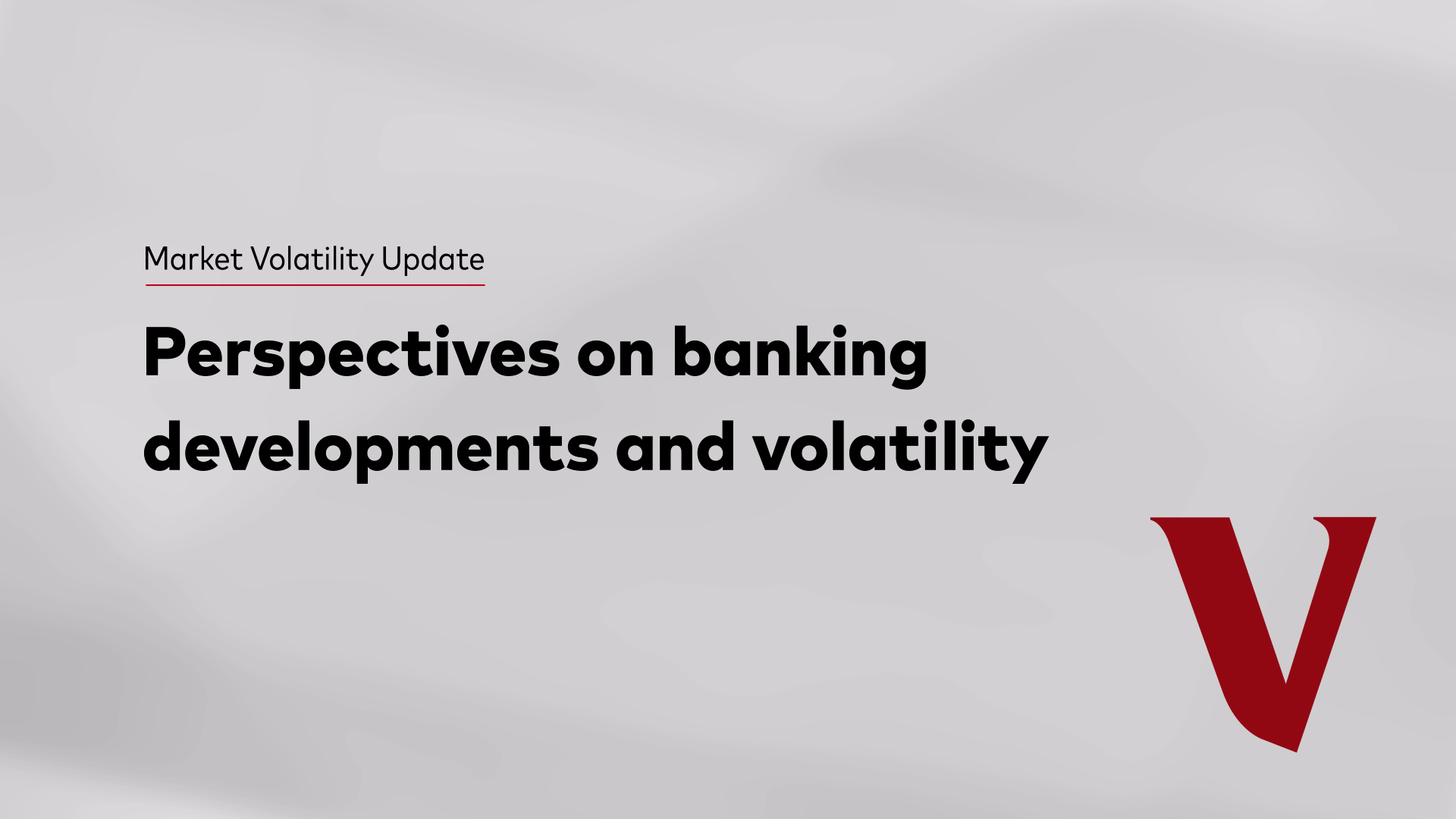 Perspectives on banking developments and volatility- Joe Davis