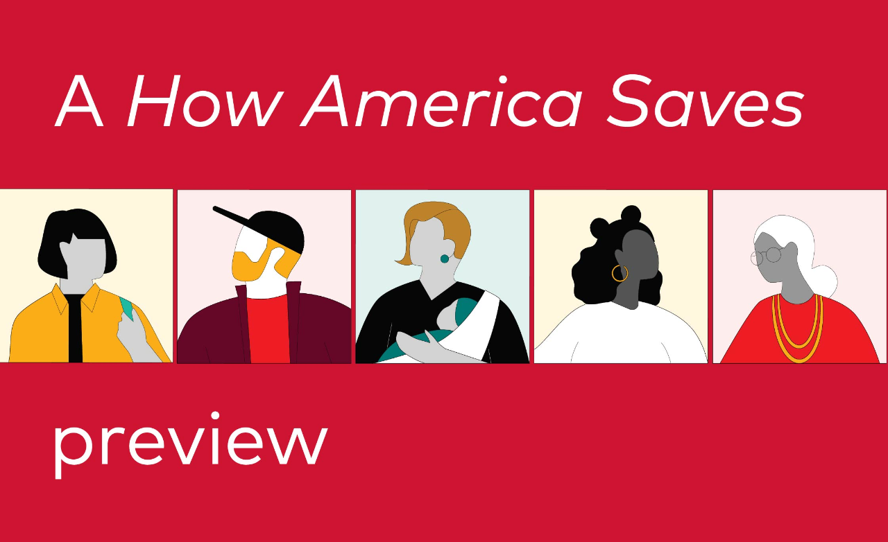 A thumbnail image of the How America Saves 2024 preview. The image shows a red background with “A How America Saves” in white text at the top and ”preview” at the bottom. Between the text are five squares, each containing a different abstract illustration of a person from the neck up in profile. 